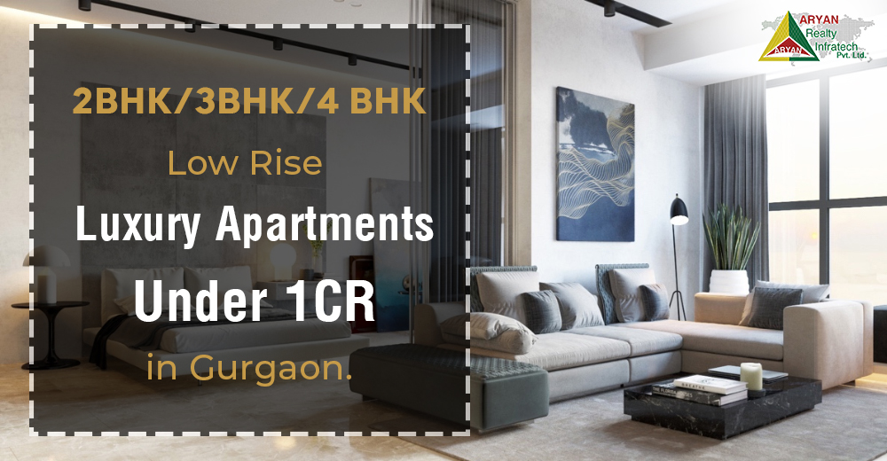 2BHK/3BHK/4 BHK Low Rise Luxury Apartments under 1CR in Gurgaon.