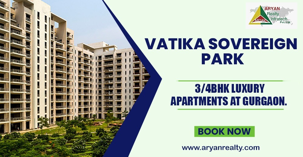 Vatika Sovereign Park | 3/4BHK Luxury Apartments at Gurgaon.