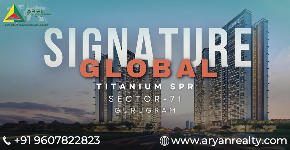 Signature Global Titanium: Redefining Modern Residences in Sector 71, Gurgaon