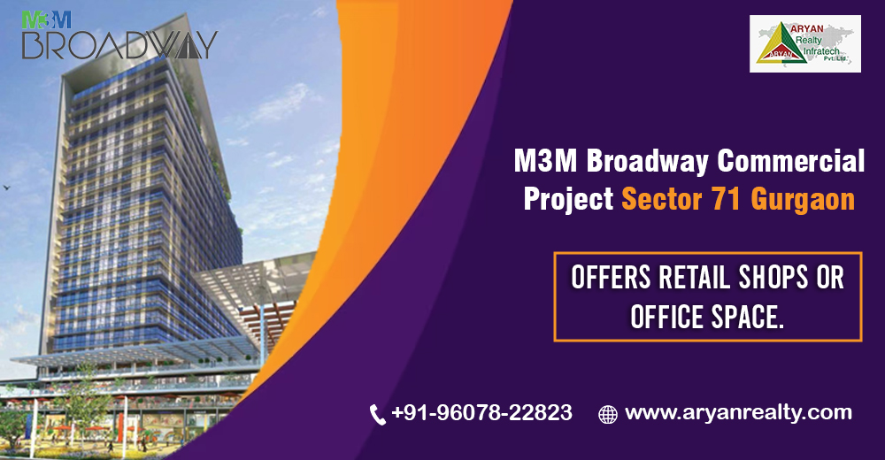 M3M Broadway at Sector 71 Best Commercial Project in Gurgaon.
