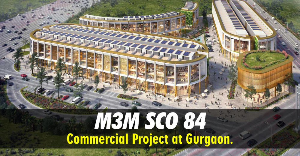 M3M SCO 84 Commercial Project at Gurgaon.