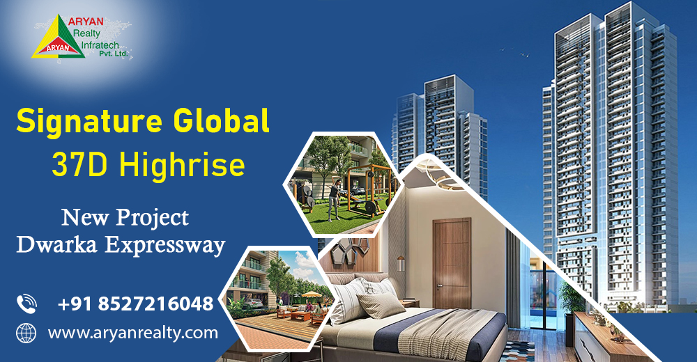 Signature Global 37D High rise: Dwarka Expressway New Project