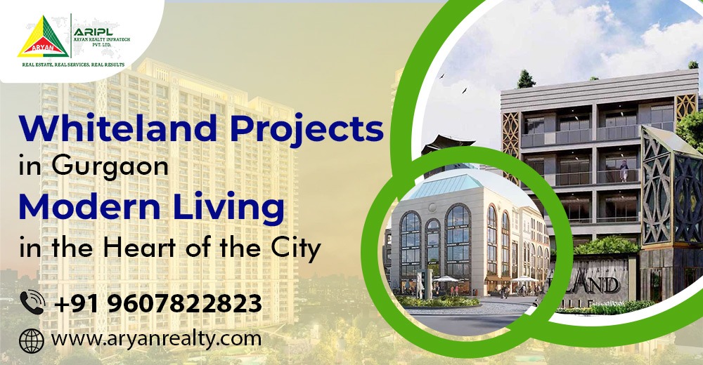 Whiteland Projects in Gurgaon: Modern Living in the Heart of the City